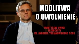 Modlitwa o uwolnienie  praktyczne uwagi [upl. by Claire]