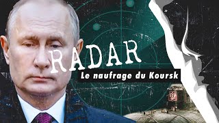 Le naufrage du Koursk  Radar 13 [upl. by Alemrac362]