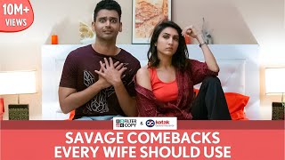 FilterCopy  Savage Comebacks Every Wife Should Use  Ft Kriti Vij and Rohit Varghese [upl. by Imak]