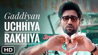 Gaddiyan Uchiya Rakhiya Official Video Gaddiyan Uchiya Rakhiya Vicky Kaushal  Trending Song 2023 [upl. by Iatnohs]