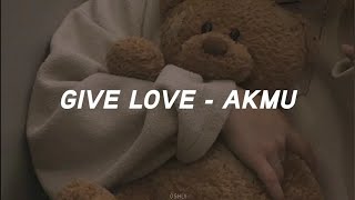 AKMU  Give Love easy lyrics ♪♪ [upl. by Elin]