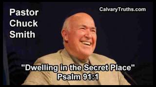 Dwelling in the Secret Place Psalm 911  Pastor Chuck Smith  Topical Bible Study [upl. by Adalard]