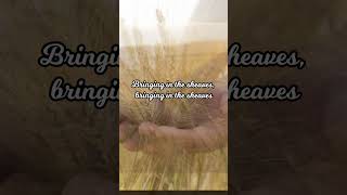 BRINGING IN THE SHEAVES  TODAYs SONG gospelmusic bringingintheharvest christianmusic love [upl. by Sigismundo699]