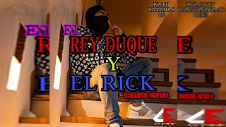 EL REY DUQUE Y EL RICK Cuadro Nuevo  El Comando Exclusivo [upl. by Ytsirc247]