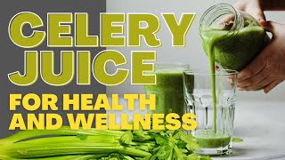 The Potential Benefits and Effects of Drinking Celery Juice Daily [upl. by Vevina]