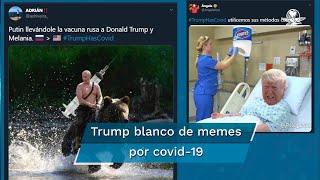 Tras dar positivo a Covid19 Donald Trump desata ola de memes [upl. by Burris]