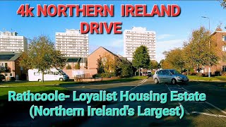 4k NORTHERN IRELAND DRIVE Rathcoole Loyalist Estate NIs largest social housing estate [upl. by Oravla]