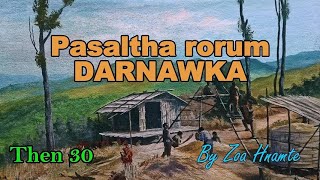 PASALTHA DARNAWKA Then 30 Zoa Hnamte [upl. by Ulrica]