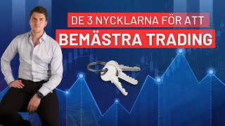 Dennis berättar om de TRE nycklarna till att BEMÄSTRA trading🔑🔑🔑 [upl. by Aderf564]