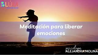 MEDITACION PARA LIBERAR EMOCIONES [upl. by Alicsirp]