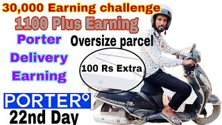 22nd Day 30000 Earning challenge Oversize parcel📦 Porter delivery earning [upl. by Redla504]