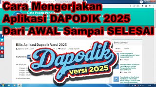 Cara Mengerjakan Aplikasi DAPODIK 2025 Dari AWAL Sampai SELESAI  Teman OPS [upl. by Eustace]