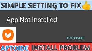 How to fix aptoide All Android App Not Installed Problem 2022 💥 [upl. by Buyse]