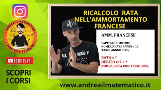 RICALCOLO DELLA RATA NELLAMMORTAMENTO FRANCESE  esercizi di matematica finanziaria [upl. by Nollie948]