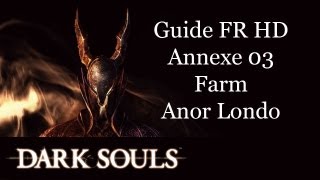 Guide FR HD Dark Souls annexe farm dâme anor londo chevalier dargents [upl. by Anirdnaxela940]