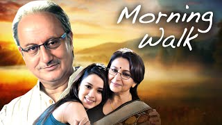 Morning Walk 2009  Superhit Hindi Bollywood Movie  Anupam Kher Sharmila Tagore Nargis Bagheri [upl. by Annaek]