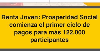 Urgente ‼️ Confirman Fecha del primer ciclo de pagos de Renta Joven [upl. by Urita]