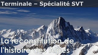 La reconstitution de lhistoire des Alpes  SVT  Terminale [upl. by Xever]