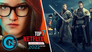 Top 7 Best NETFLIX Series 2022  New Netflix Original Series [upl. by Yarod]