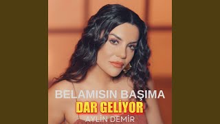 Belamısın Başıma  Dar Geliyor [upl. by Eleynad]