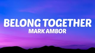 Mark Ambor  Belong Together Lyrics [upl. by Takken]