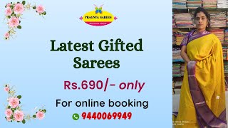 Latest Gifted Sarees Just 690 Only Pragnya Sarees  Wholesale amp Retail  ప్రజ్ఞ సారీస్Hyderabad [upl. by Ran]