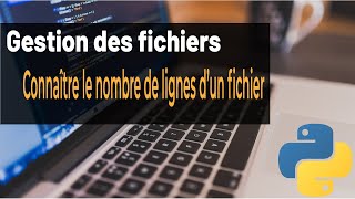 PYTHON CONNAITRE LE NOMBRE DE LIGNES DUN FICHIER [upl. by Jelsma]