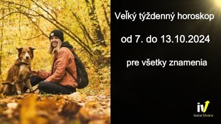 Veľký týždenný horoskop od 7 do 13102024 pre všetky znamenia💖💖💖 [upl. by Dixon]