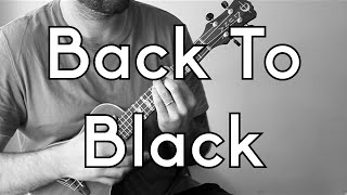 Back To Black  How to play Ukulele Tutorial  Amy Winehouse [upl. by Meehsar]