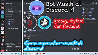 MANTAP  Tutorial Memutar Musik di DISCORD Groovy Rhythm fredboat  discord tutorial [upl. by Gamin]