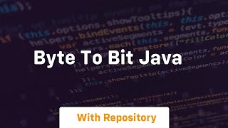 byte to bit java [upl. by Nytsirhc]