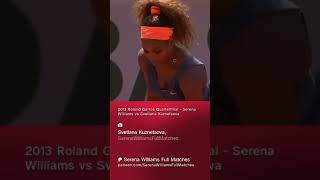 2013 Roland Garros Quarterfinal  Serena Williams vs Svetlana Kuznetsova full match on my patreon [upl. by Ahsemo]