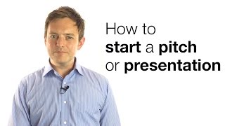 HOW TO START A PITCH OR PRESENTATION [upl. by Penney]