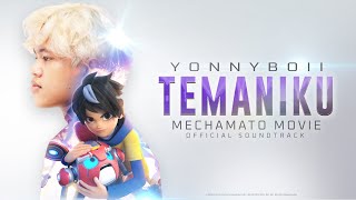 Mechamato Movie OST  Temaniku  Yonnyboii Official Lyric Video [upl. by Aiel]