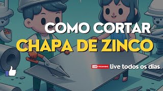 COMO CORTAR UMA CHAPA DE ZINCO [upl. by Livia]