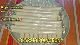 CLASSIC POLVORON  MILKY POLVORON RECIPE  3 INGREDIENTS ONLY ❗ [upl. by Lathan]