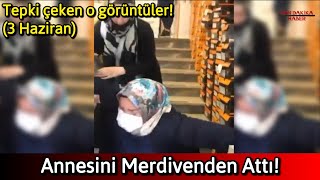 İstediği Ayakkabıyı Almayan Annesini Merdivenden İtti [upl. by Ahsienyt170]