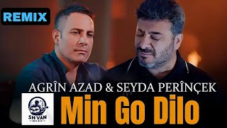 AGRİN AZAD amp SEYDA PERİNÇEK  MIN GO DILO  Remix 2024 [upl. by Nissy]