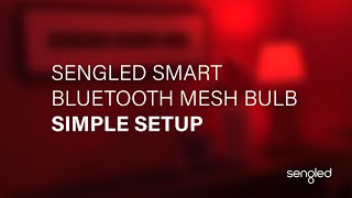 Sengled BLE Mesh Simple Setup [upl. by Warden654]