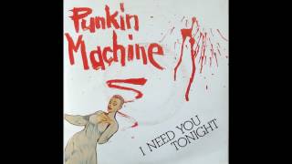 Punkin Machine  I Need You Tonight 1983 [upl. by Nosnev]