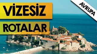 VİZESİZ AVRUPA  Vizesiz Gidilen Avrupa Ülkeleri [upl. by Ttenrag]