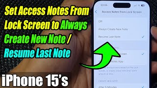 iPhone 15 How to Set Access Notes From Lock Screen to Always Create New Note  Resume Last Note [upl. by Ethelda]