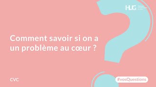 Comment savoir si on a un problème au cœur [upl. by Ordisy]