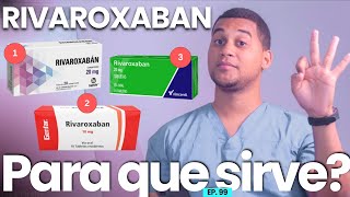 RIVAROXABAN PARA QUE SIRVE  3 COSAS [upl. by Sirahs]