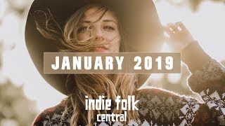 New Indie Folk January 2019 [upl. by Meehyrb]