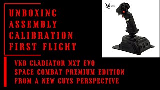 🛫VKB GLADIATOR NXT EVO KOSMOSIMA PREMIUM GRIP Unboxing assembly calibration and first impressions [upl. by Deaner462]