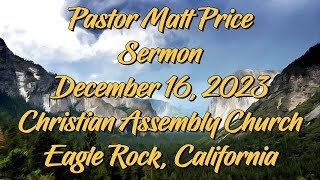 Pastor Matt Price December 16 2023 [upl. by Aixela629]