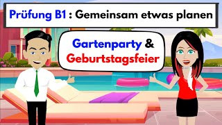 Prüfung B1  DTZ  Gemeinsam etwas planen ‏ Gartenparty 🥳 amp Geburtstagsfeier 🎂 [upl. by Notkcorb]