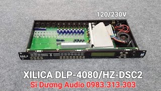 XILICA DLP4080  HZDSC2 Cross số bãi xịn cao cấp Phần mềm Xilica Sĩ Dương Audio 0983313303 [upl. by Elery]