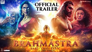 Brahmastra Part 2  Dev  Official Trailer  Ranbir Kapoor  Alia bhatt  Ranveer singh  Concept [upl. by Aiuqram]